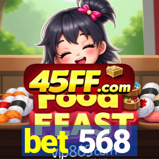 bet 568